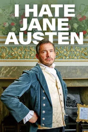 I Hate Jane Austen I Hate Jane Austen
