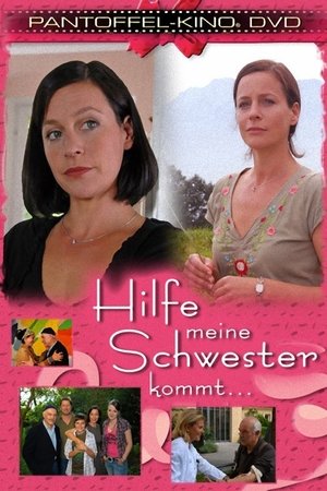 Hilfe, meine Schwester kommt Hilfe, meine Schwester kommt