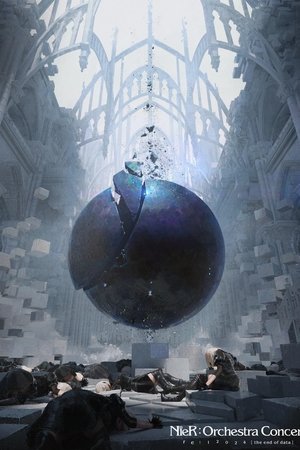 NieR: Orchestra Concert 12024 – The end of data NieR: Orchestra Concert 12024 – The end of data