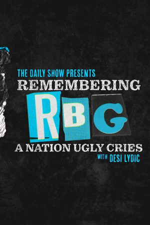 Remembering RBG: A Nation Ugly Cries Remembering RBG: A Nation Ugly Cries