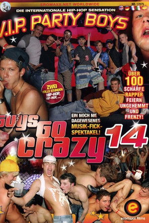 Guys Go Crazy 14: V.I.P. Party Boys Guys Go Crazy 14: V.I.P. Party Boys