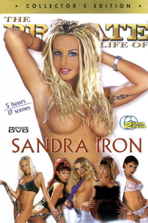 The Private Life of Sandra Iron The Private Life of Sandra Iron