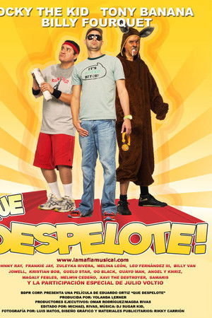 ¡Qué Despelote! La Película ¡Qué Despelote! La Película