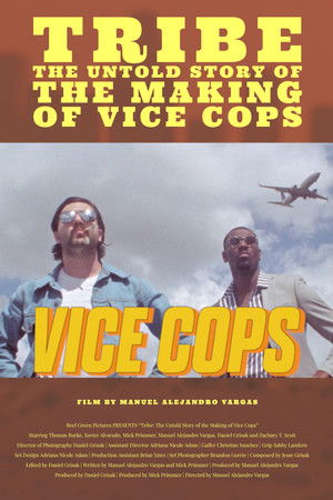 Tribe: The Untold Story of the Making of Vice Cops Tribe: The Untold Story of the Making of Vice Cops