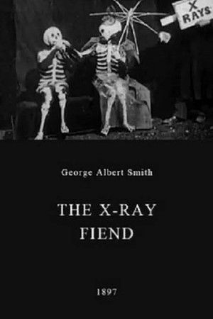 The X-Ray Fiend The X-Ray Fiend