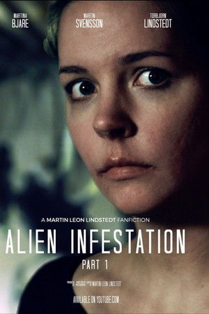 Alien Infestation: Part 1 Alien Infestation: Part 1