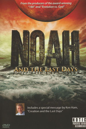 Noah and the Last Days Noah and the Last Days