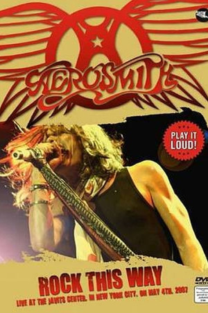 Aerosmith: 'Rock This Way' Aerosmith: 'Rock This Way'