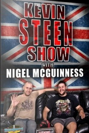 The Kevin Steen Show: Nigel McGuinness The Kevin Steen Show: Nigel McGuinness