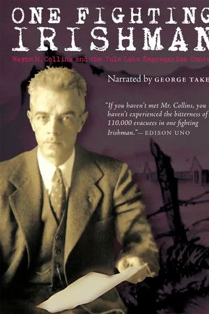 One Fighting Irishman: Wayne M. Collins and the Tule Lake Segregation Center One Fighting Irishman: Wayne M. Collins and the Tule Lake Segregation Center