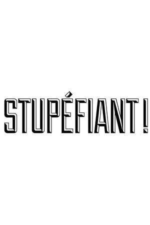 Stupéfiant !