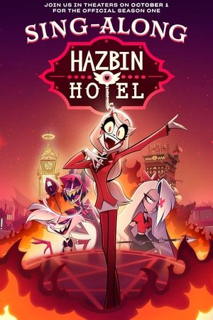 Hazbin Hotel: Sing-Along Hazbin Hotel: Sing-Along