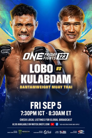 ONE Friday Fights 123: Lobo vs. Kulabdam ONE Friday Fights 123: Lobo vs. Kulabdam