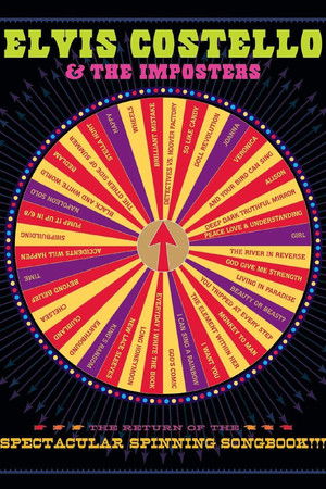 Elvis Costello & The Imposters: The Return Of The Spectacular Spinning Songbook Elvis Costello & The Imposters: The Return Of The Spectacular Spinning Songbook