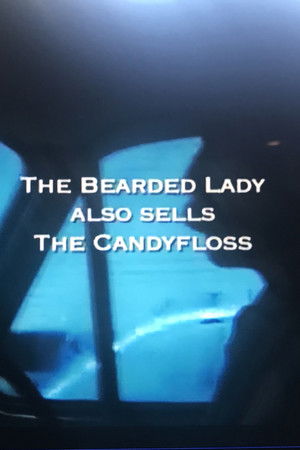 The Bearded Lady Also Sells The Candy Floss The Bearded Lady Also Sells The Candy Floss