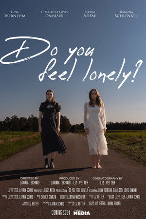 Do you feel lonely? Do you feel lonely?