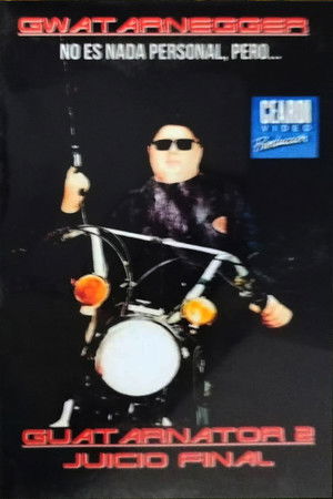 Guatarnator 2: Final Judgment Guatarnator 2: Final Judgment