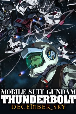 Mobile Suit Gundam Thunderbolt: December Sky Mobile Suit Gundam Thunderbolt: December Sky