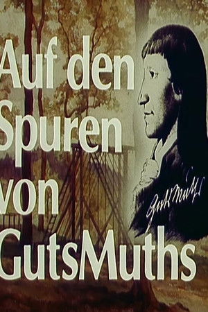 Auf den Spuren von GutsMuths Auf den Spuren von GutsMuths