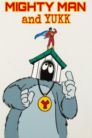 Mighty Man and Yukk Mighty Man and Yukk