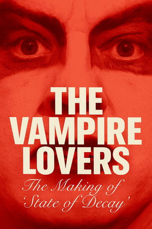 The Vampire Lovers: The Making of 'State Decay'
