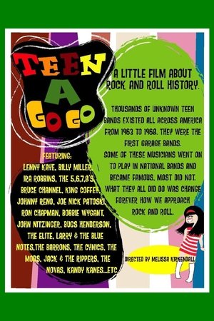 Teen a Go Go: A Little Film About Rock and Roll History Teen a Go Go: A Little Film About Rock and Roll History