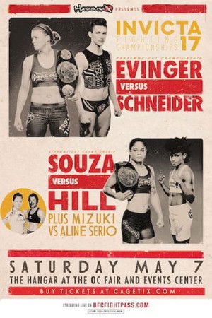 Invicta FC 17: Evinger vs. Schneider Invicta FC 17: Evinger vs. Schneider