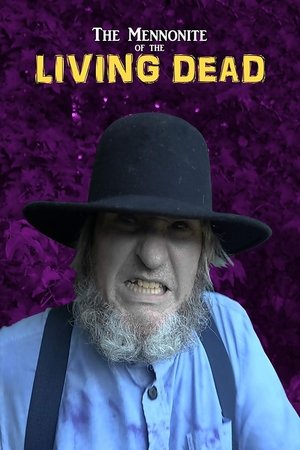 The Mennonite of the Living Dead The Mennonite of the Living Dead