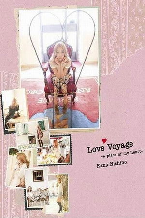 Kana Nishino Love Voyage ~a place of my heart~ Kana Nishino Love Voyage ~a place of my heart~