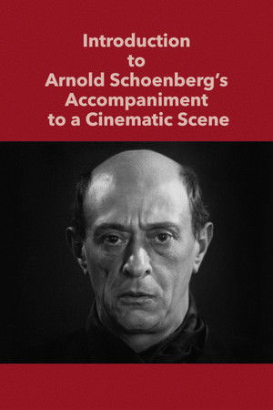 Introduction to Arnold Schoenberg’s Accompaniment to a Cinematic Scene Introduction to Arnold Schoenberg’s Accompaniment to a Cinematic Scene