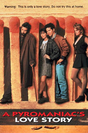 A Pyromaniac's Love Story A Pyromaniac's Love Story