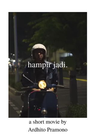 Hampir Jadi Hampir Jadi
