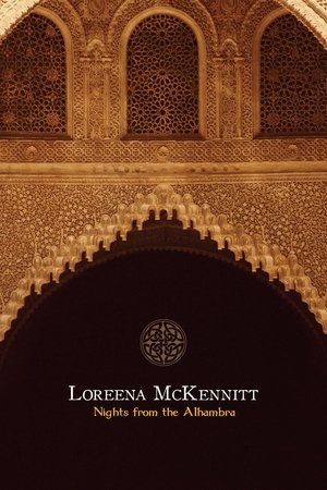 Loreena McKennitt: Nights from the Alhambra Loreena McKennitt: Nights from the Alhambra