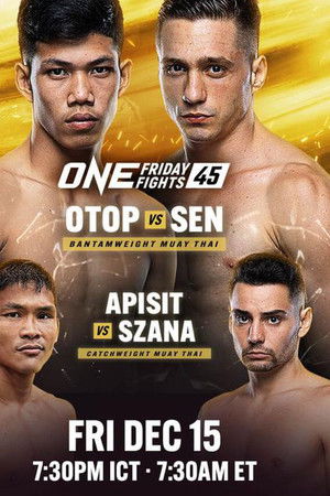 ONE Friday Fights 45: Otop vs. Sen