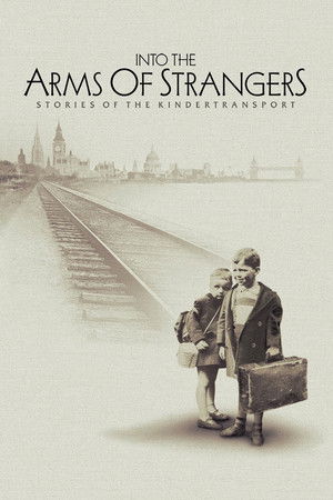 Into the Arms of Strangers: Stories of the Kindertransport Into the Arms of Strangers: Stories of the Kindertransport