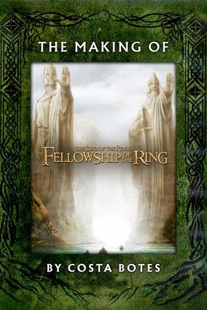 The Making of 'The Fellowship of the Ring' The Making of 'The Fellowship of the Ring'