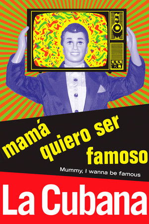 Mamá quiero ser famoso