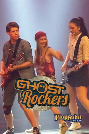 Ghost Rockers: Plopsashow Ghost Rockers: Plopsashow