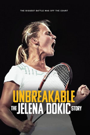 Unbreakable: The Jelena Dokic Story