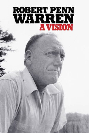 Robert Penn Warren: A Vision Robert Penn Warren: A Vision