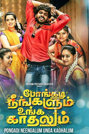 Pongadi Neengalum Unga Kaadhalum Pongadi Neengalum Unga Kaadhalum