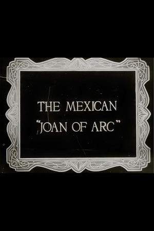 The Mexican Joan of Arc The Mexican Joan of Arc
