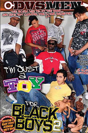 I'm Just A Toy For Black Boys 2 I'm Just A Toy For Black Boys 2
