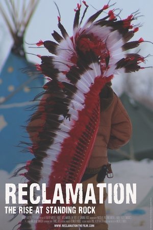 Reclamation: The Rise at Standing Rock Reclamation: The Rise at Standing Rock