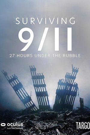 Surviving 9/11 - 27 Hours Under the Rubble Surviving 9/11 - 27 Hours Under the Rubble