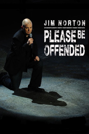 Jim Norton: Please Be Offended Jim Norton: Please Be Offended