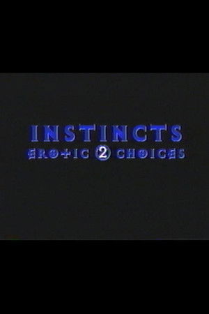 Instincts: Erotic Choices 2