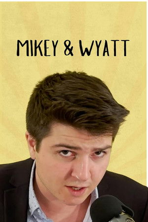MIKEY & WYATT