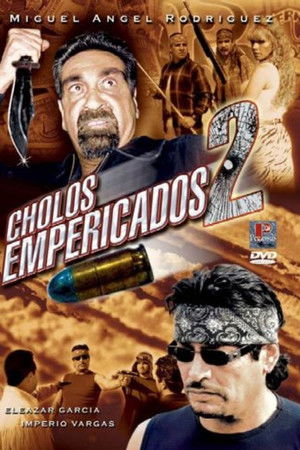 Cholos empericados II