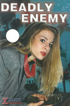 Deadly Enemy Deadly Enemy